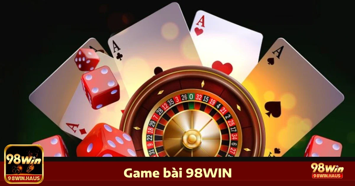 Kho game bài trực tuyến đa dạng tại 98Win