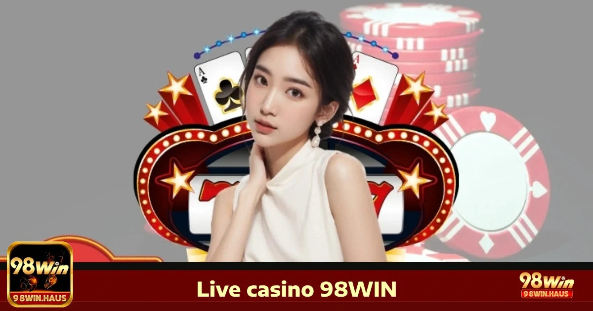 Live casino còn là một trong những trò chơi cá cược nóng hổi nhiều anh em mong chờ tại 98Win