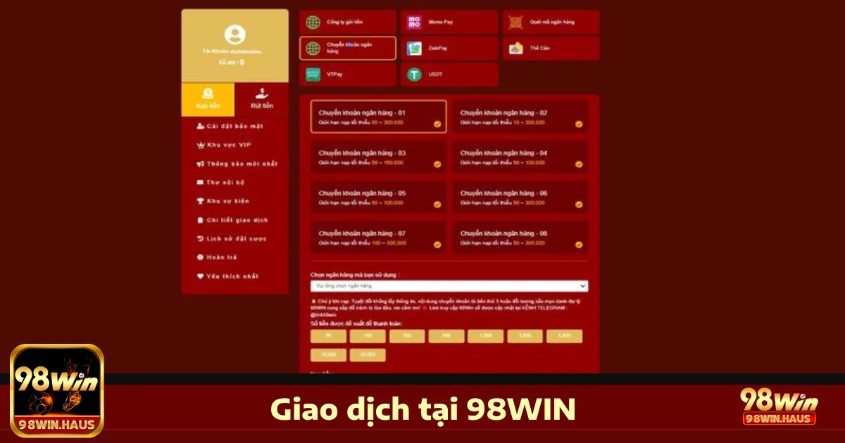 Giao dịch nạp rút tiền 98Win nhanh chóng, đơn giản