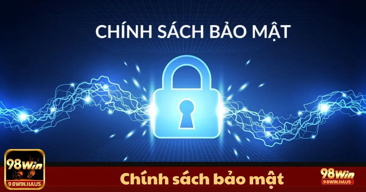 Chính Sách Bảo Mật 98WIN - Đảm Bảo An Toàn Tuyệt Đối 2 Tính minh bạch trong chia sẻ thông tin