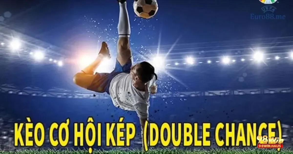 Kèo Cơ Hội Kép 98Win – Tăng Gấp Đôi Cơ Hội Thắng 4 Phân Tích Hiệu Quả Của Các Kèo Dựa Trên Chiến Thuật Đội Bóng