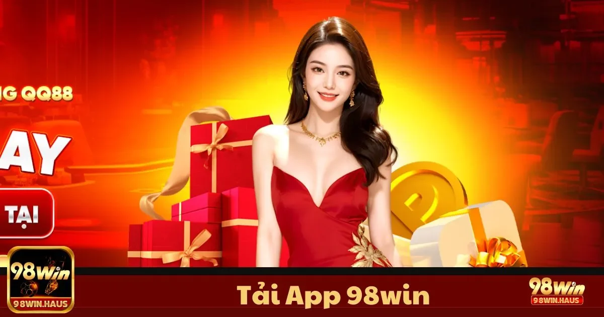 Tải App 98WIN - Trải Nghiệm Giải Trí Di Động Mọi Lúc 3 Tải App 98WIN - Đăng nhập hoặc tạo tài khoản